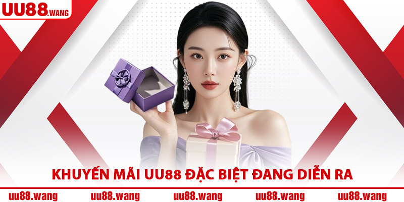 Khuyến Mãi UU88 Đặc Biệt Đang Diễn Ra