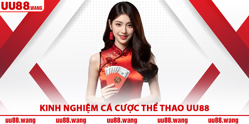 Kinh Nghiệm Cá Cược Thể Thao UU88