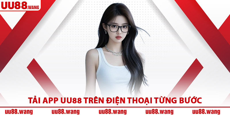 Tải App UU88 Trên Điện Thoại Từng Bước